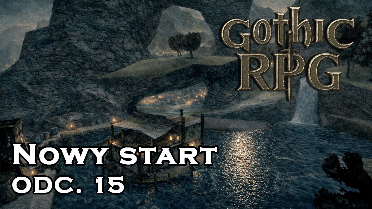 Gothic RPG - Nowy Obóz [odc.15] 🔴 [ON AIR]