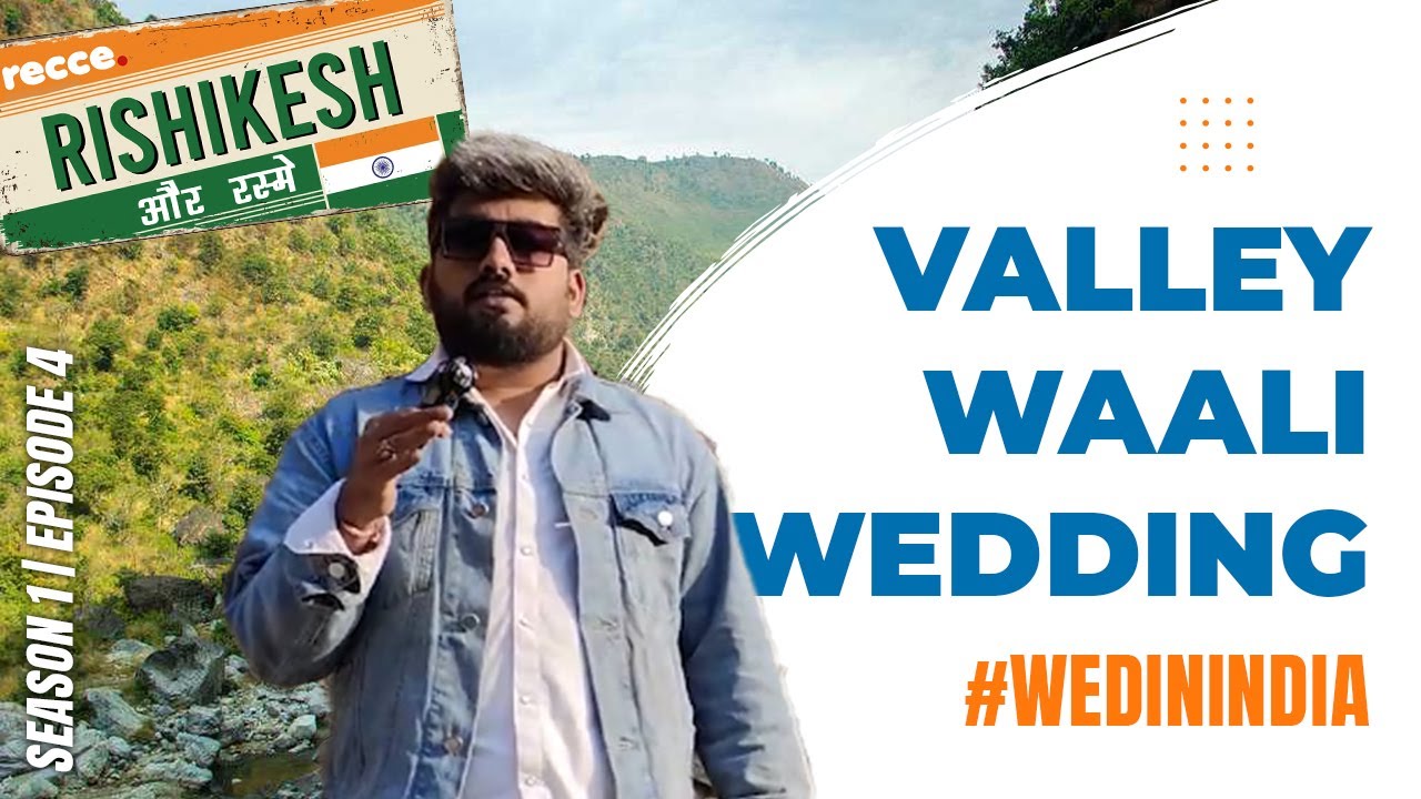 Unveiling Rishikesh's Best-Kept Wedding Secret: Valley Waali Wedding!
