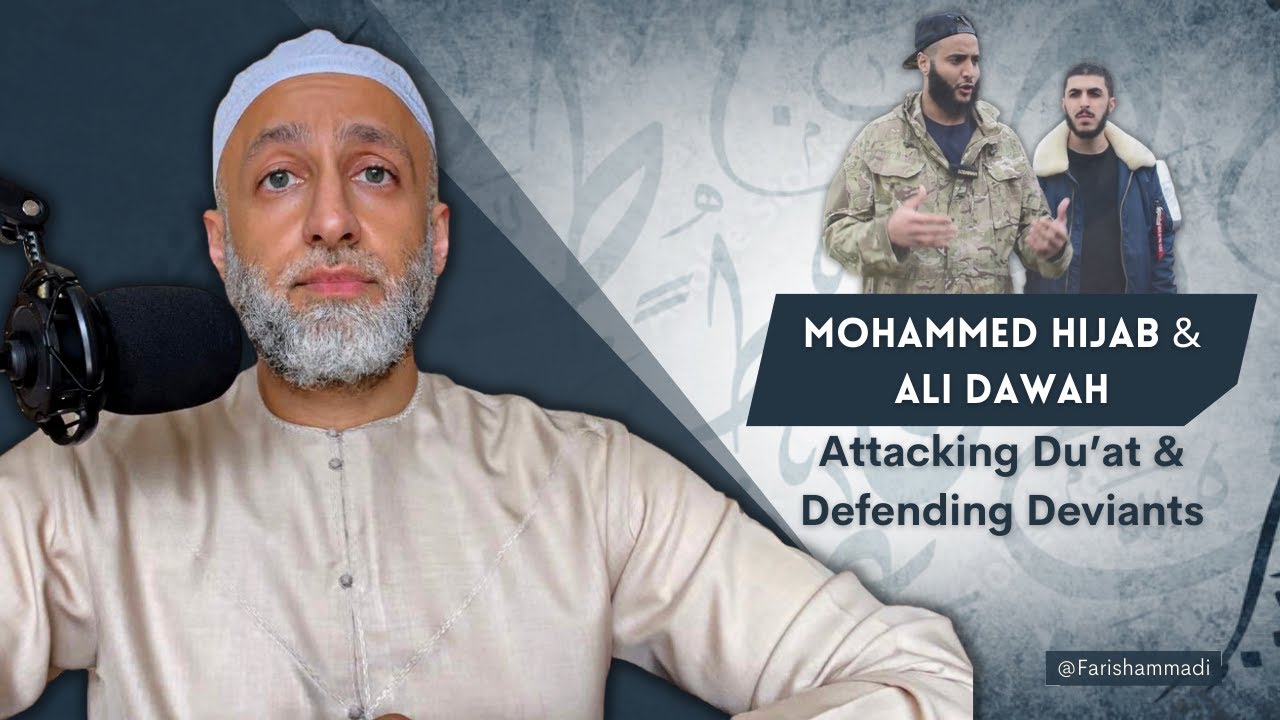 Mohammed Hijab & Ali Dawah: Attacking Du'at & Defending Deviants (again)