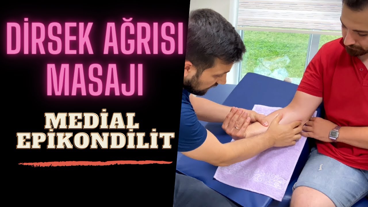 Dirsek ağrısı masajı-kol masajı (medial epikondilit-golfçü dirseği)-Dirsek ağrısı nasıl geçer?