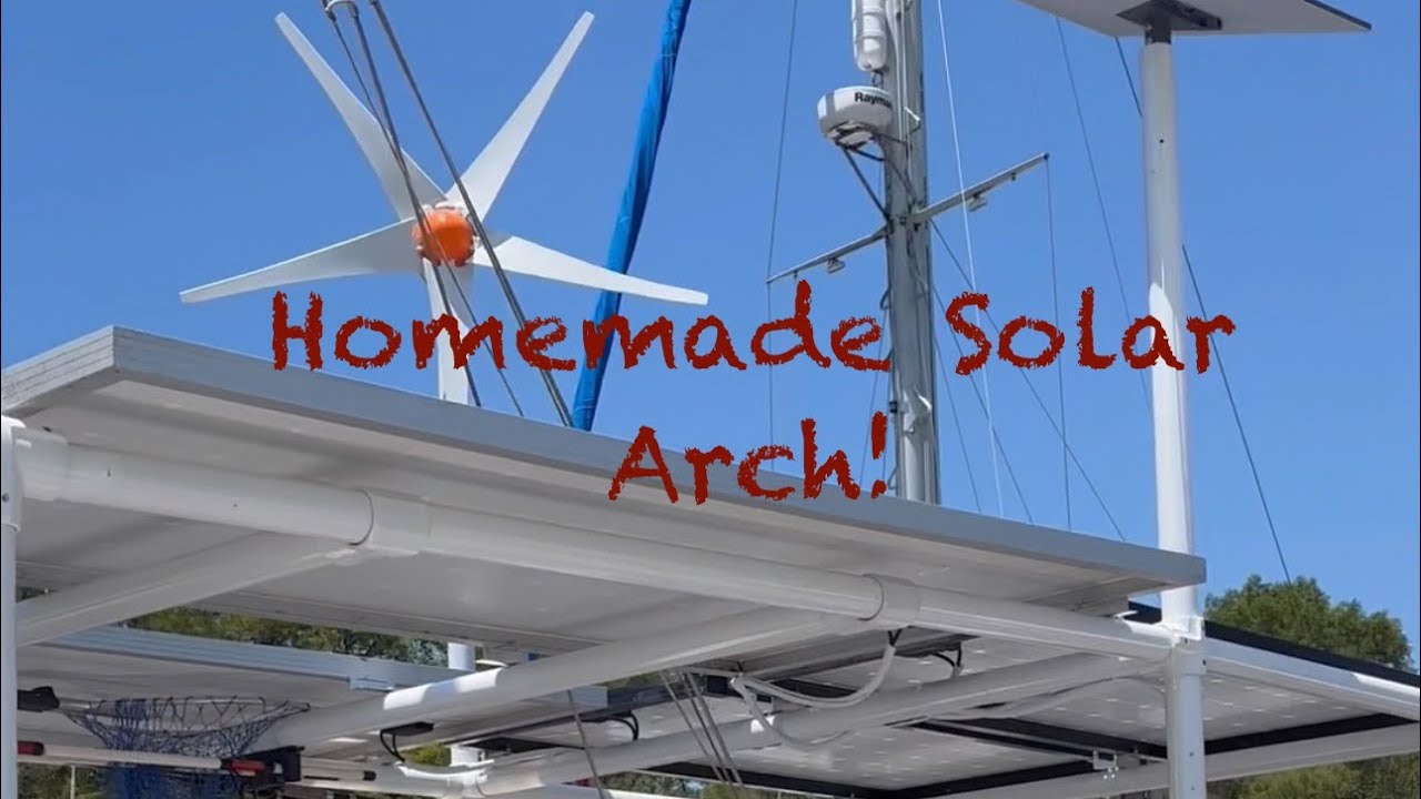 Homemade Solar Arch on my sailboat!