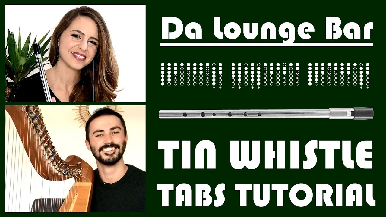 Da Lounge Bar - TIN WHISTLE TABS TUTORIAL *Featuring Luke Webb Harpist*