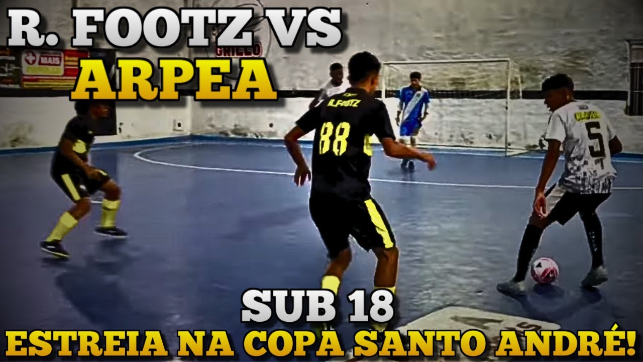 ESTREIA NA COPA SANTO ANDRÉ SUB 18 - R.FOOTZ x ARPEA