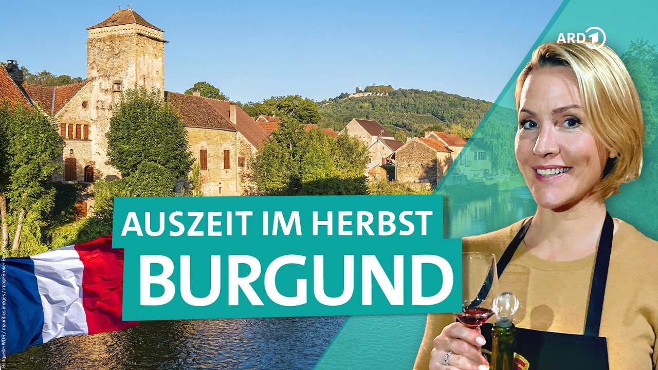 Burgund: Frankreichs Genießer-Region von seiner besten Seite | ARD Reisen