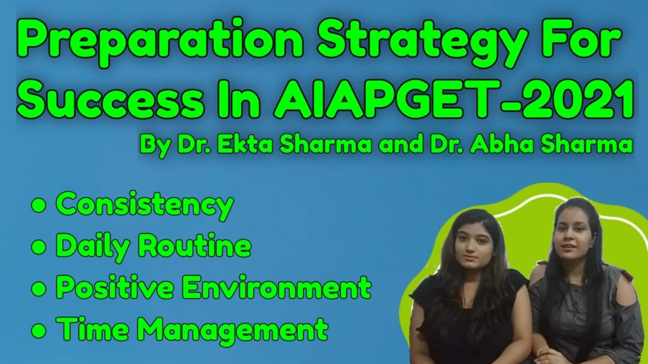 PREPARATION STRATEGY FOR SUCCESS IN AIAPGET - 2021 BY Dr. EKTA SHARMA & Dr.ABHA SHARMA.