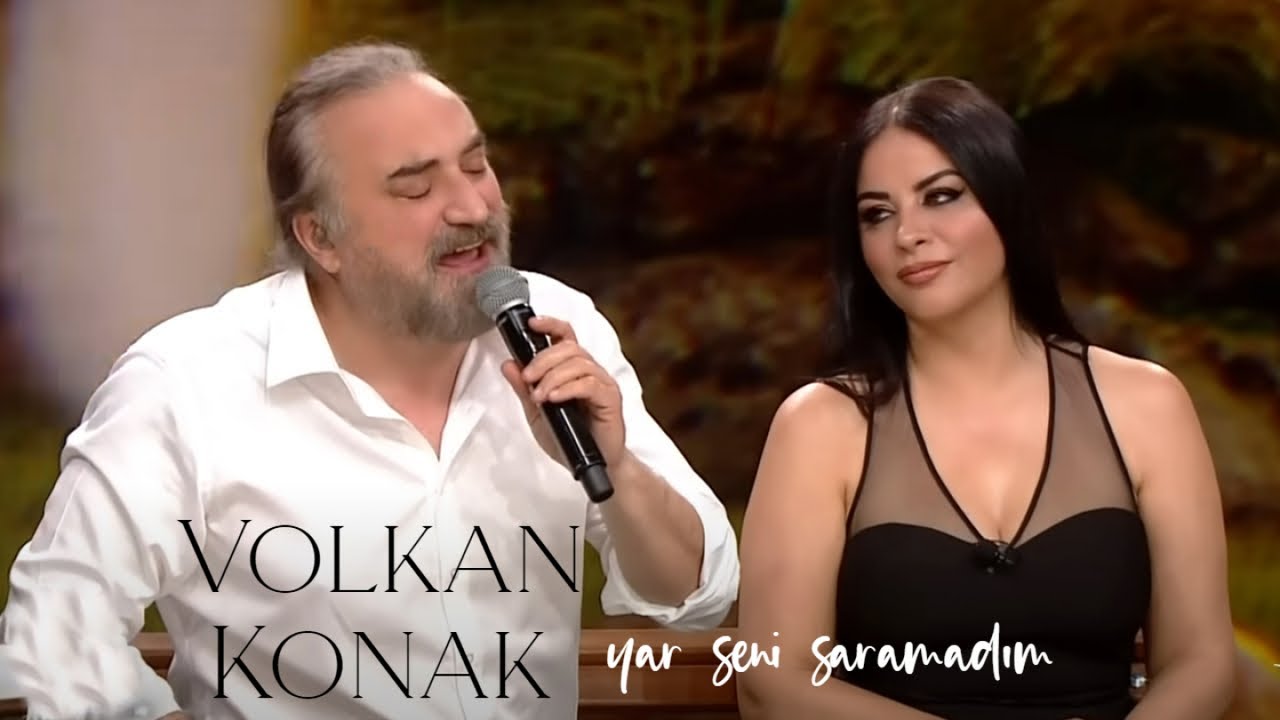 Volkan Konak - Yar Seni Saramadım | Son Sözüm