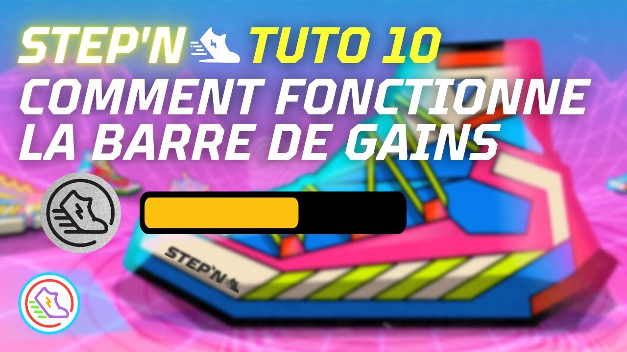 ⚡ STEP'N TUTO 10 : La barre de gains de $GST