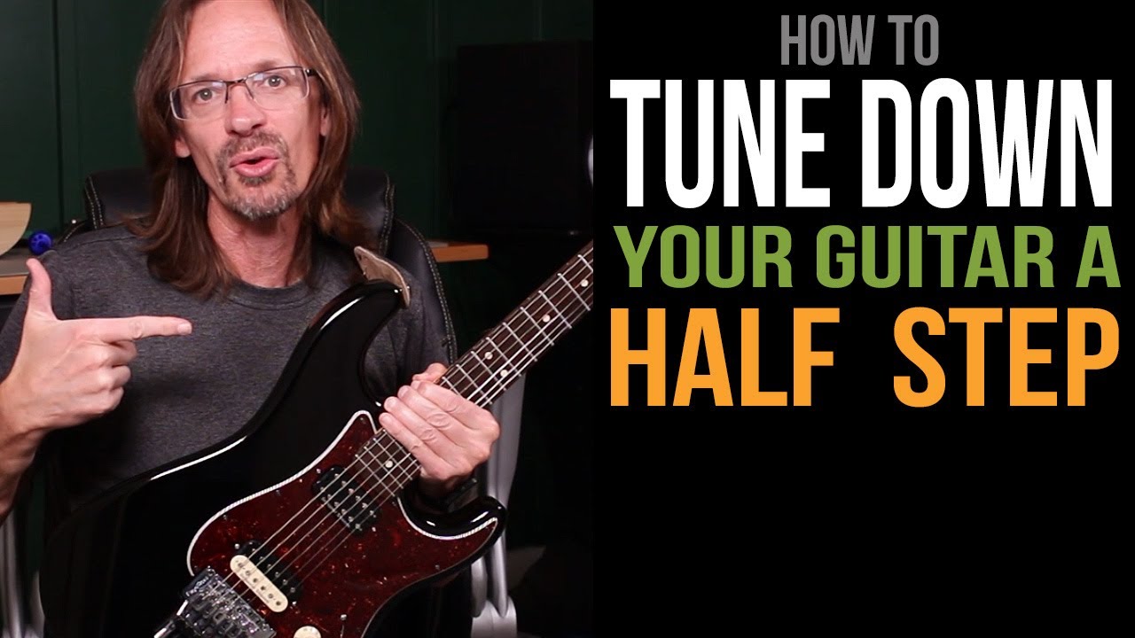 How to Tune Down Your Guitar a Half Step