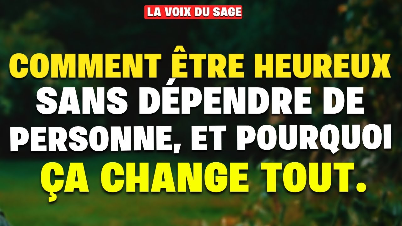 Le secret pour être heureux sans attendre les autres