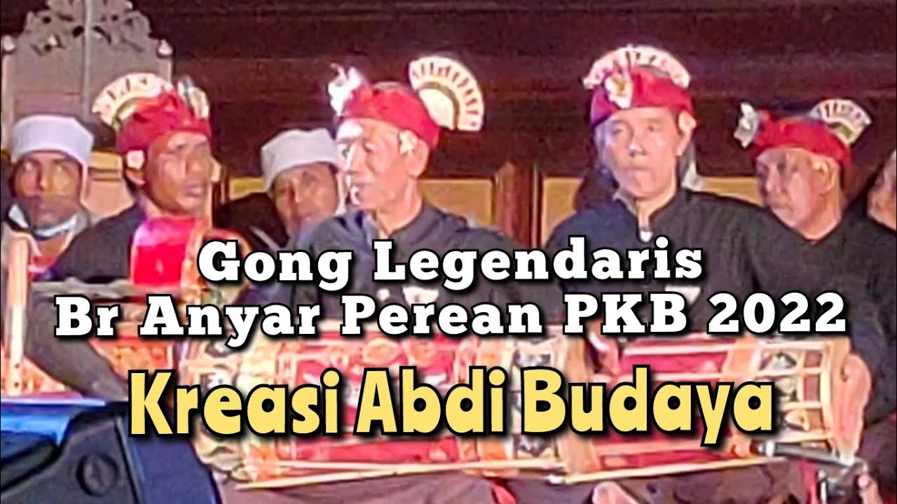 Berkarakter...!! Gong Legendaris Br Anyar Perean Tabanan - Tabuh Kreasi ABDI BUDAYA - PKB XLIV 2022