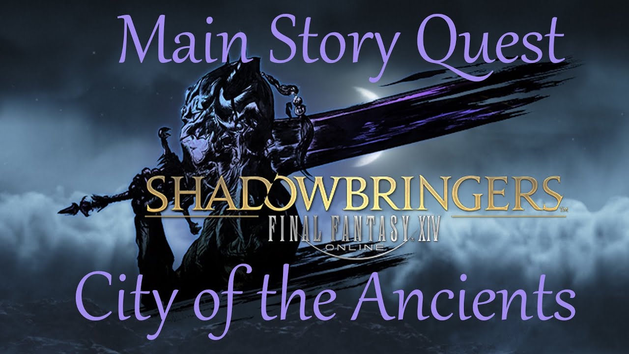 Main Story Quest (MSQ): City of the Ancients (Level 79, Minimum Spoilers)