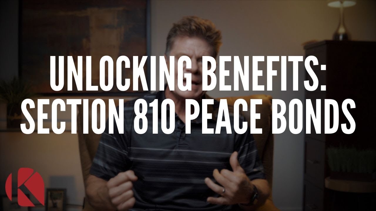 UNLOCKING BENEFITS: SECTION 810 PEACE BONDS