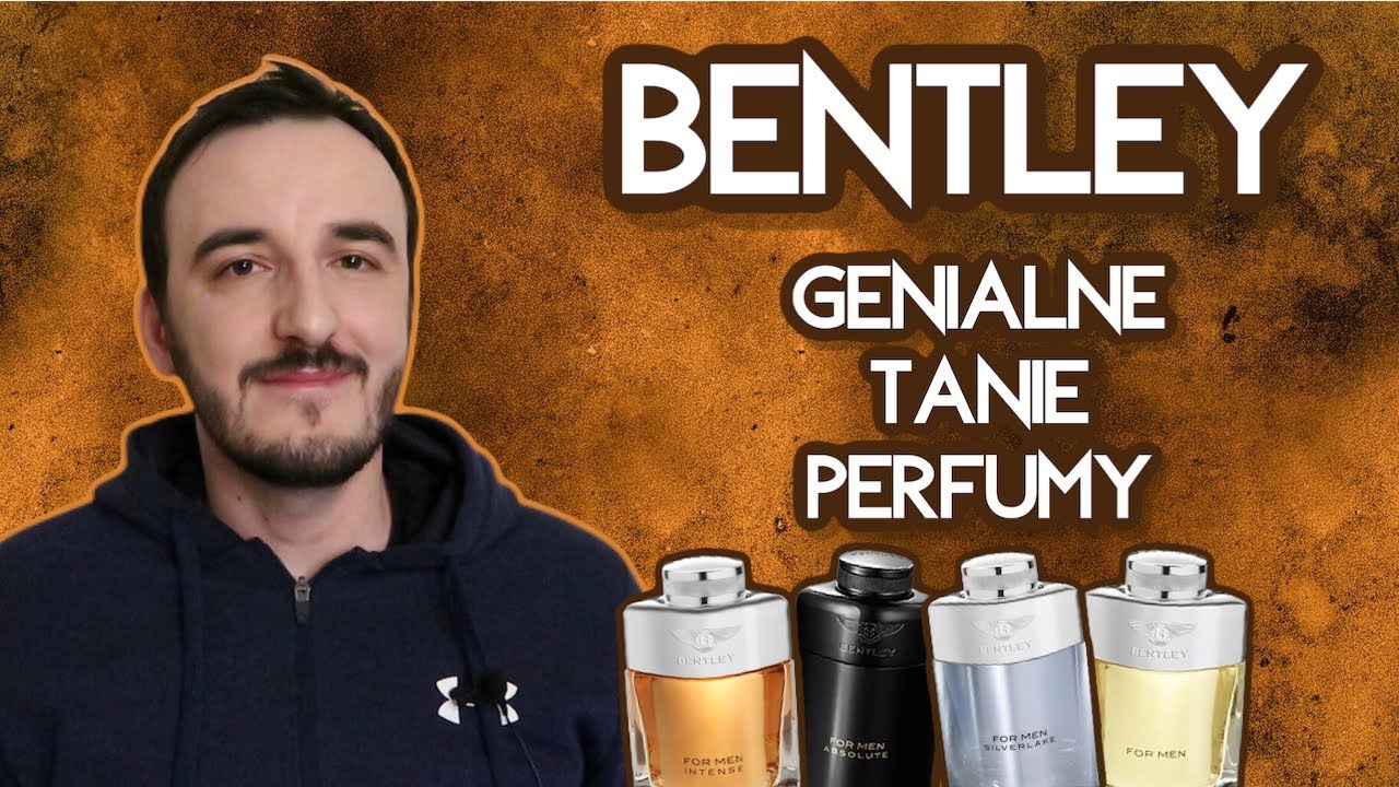 BENTLEY - NAJLEPSZE TANIE PERFUMY // TOP TANIE PERFUMY / PERFUMY NA KAŻDĄ KIESZEŃ /BENTLEY FOR MEN