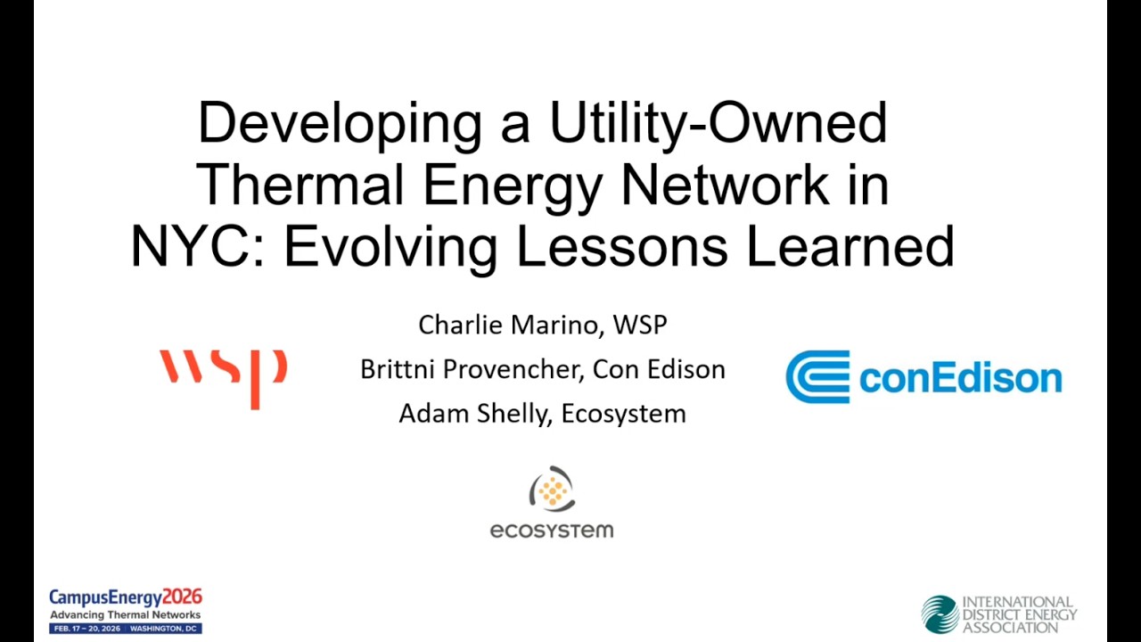 Campus Energy 2026: Developing a Utility-Owned Thermal Energy Network in NCY