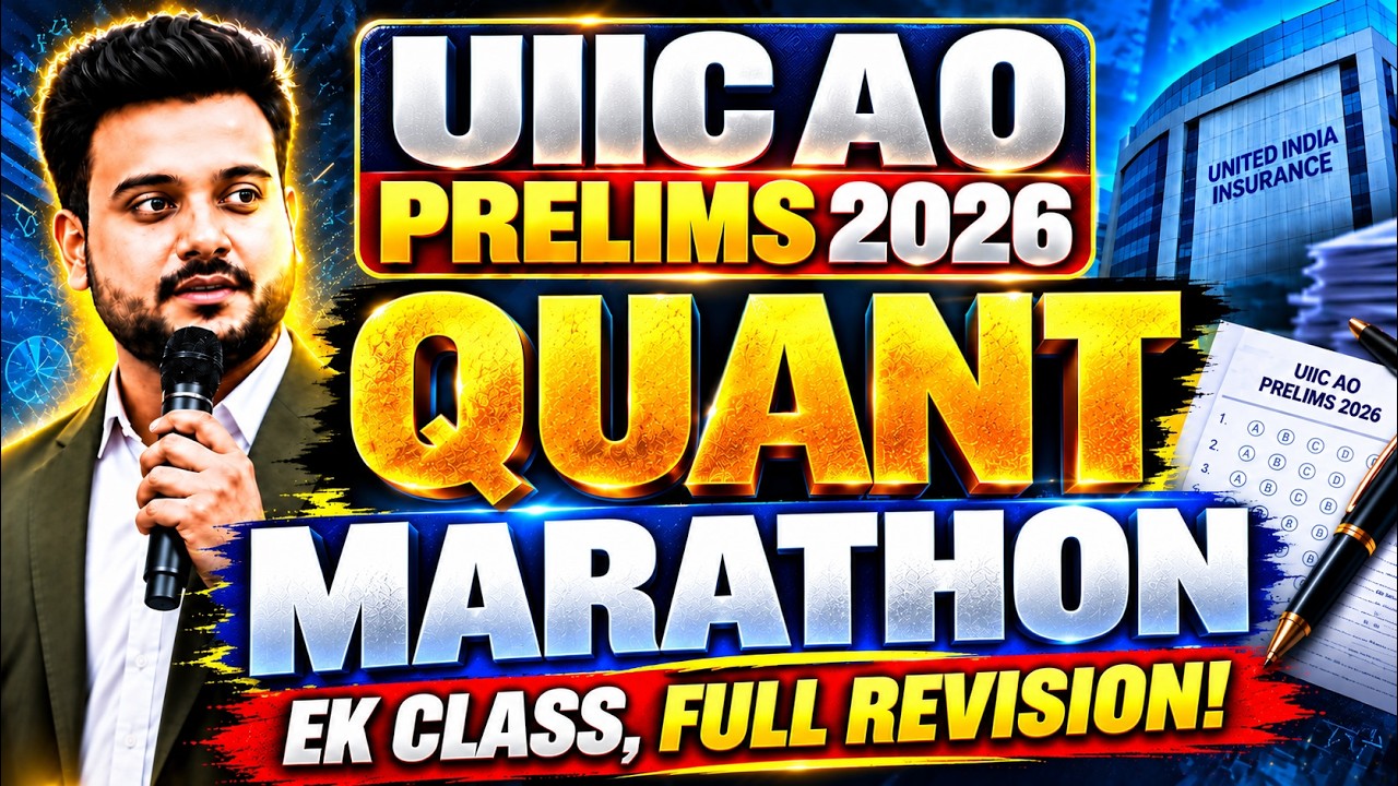 🔥 UIIC AO Prelims 2026 | QUANT MARATHON 🚀 EK CLASS, FULL REVISION! 💯 | Complete Quant