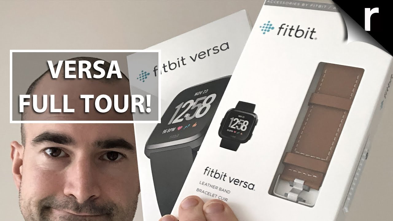 Fitbit Versa Unboxing and Full Tour