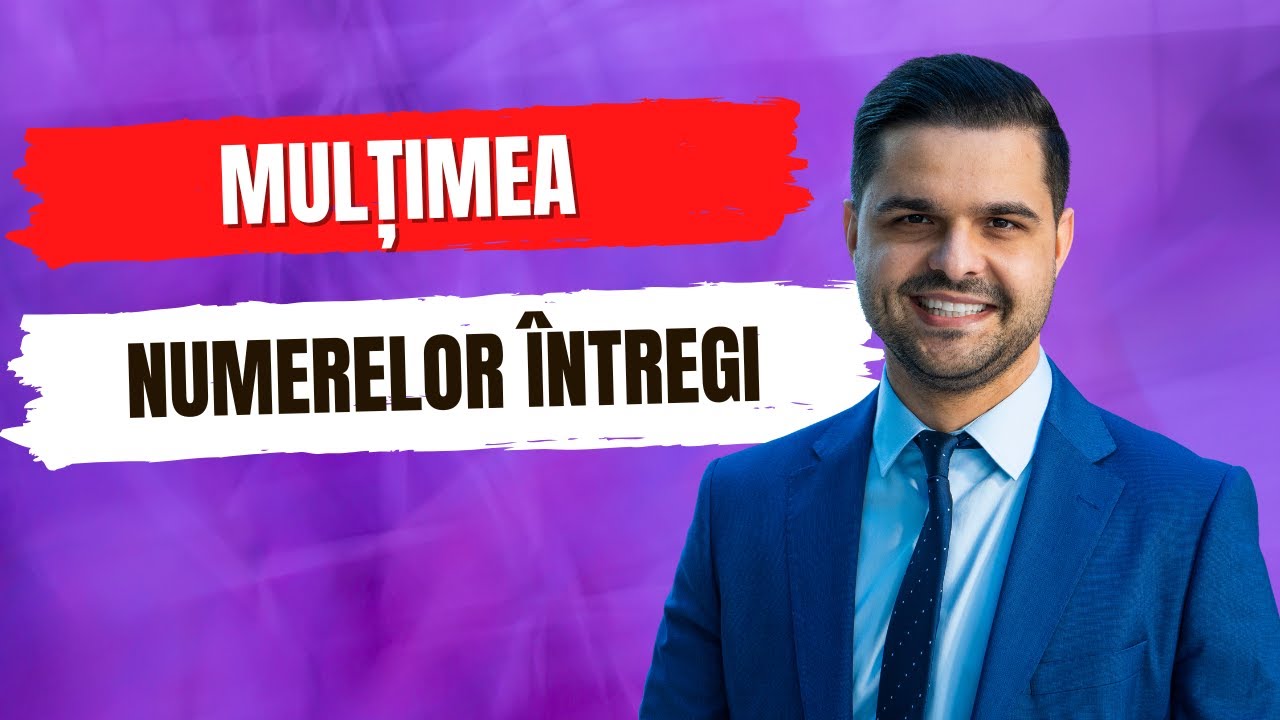 Clasa a VI-a: Mulțimea numerelor întregi (Z). Opusul unui număr. Reprezentarea pe axă