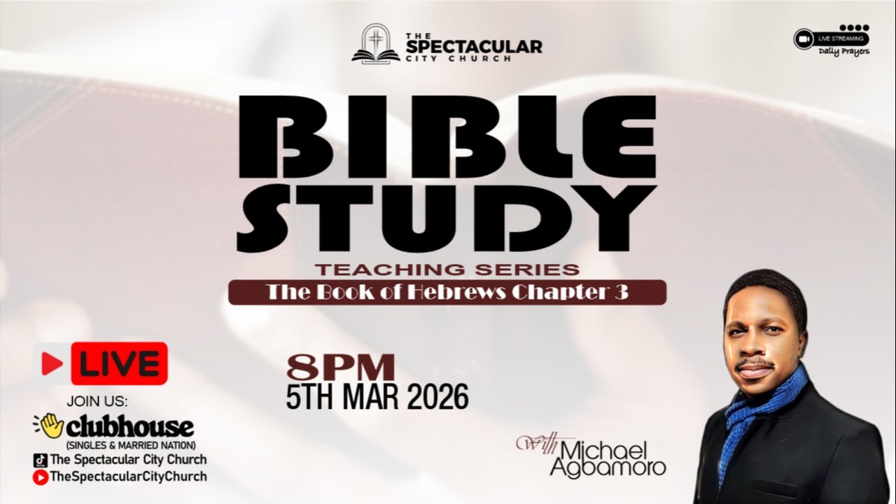 Mid Week Bible Study- HEBREWS Chapter 3|| 05.03.26 ||Michael Agbamoro