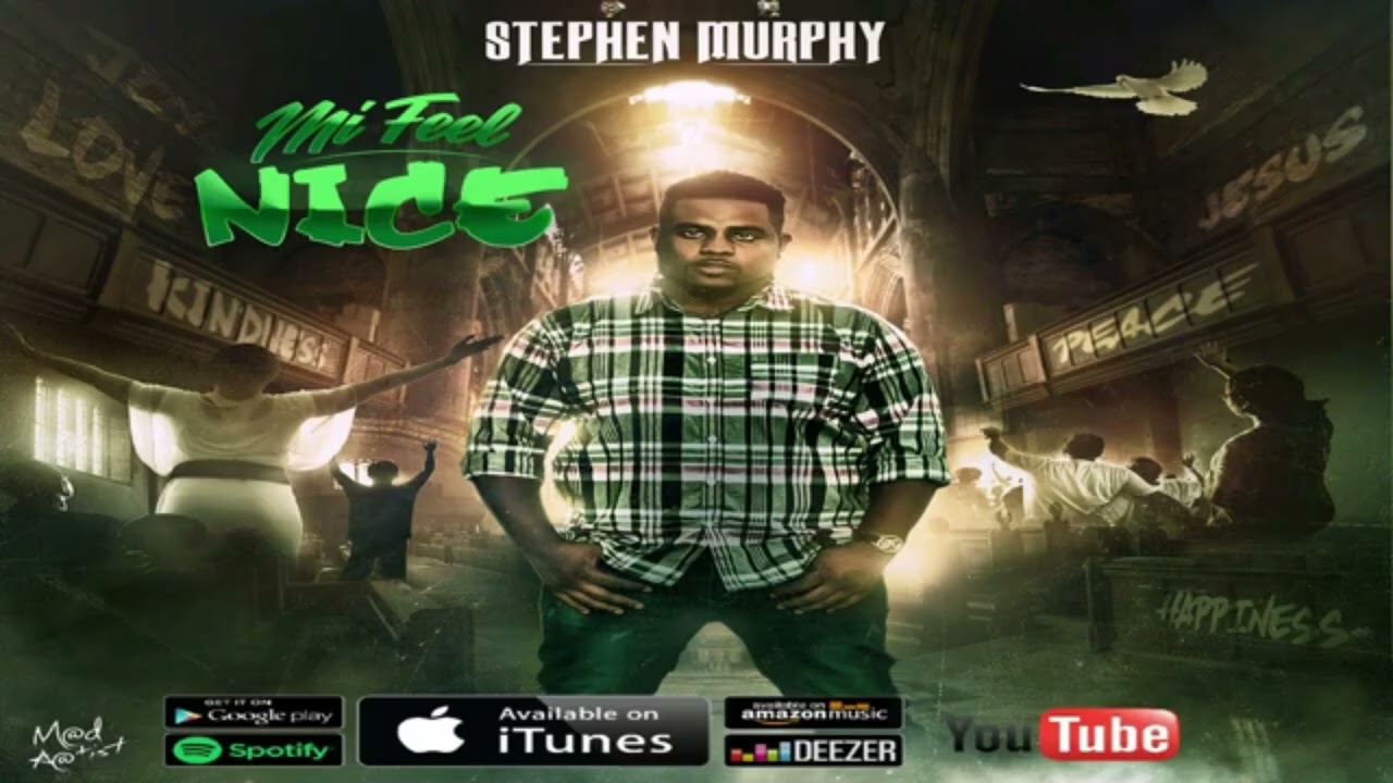 Stephen Murphy -  Mi Feel Nice