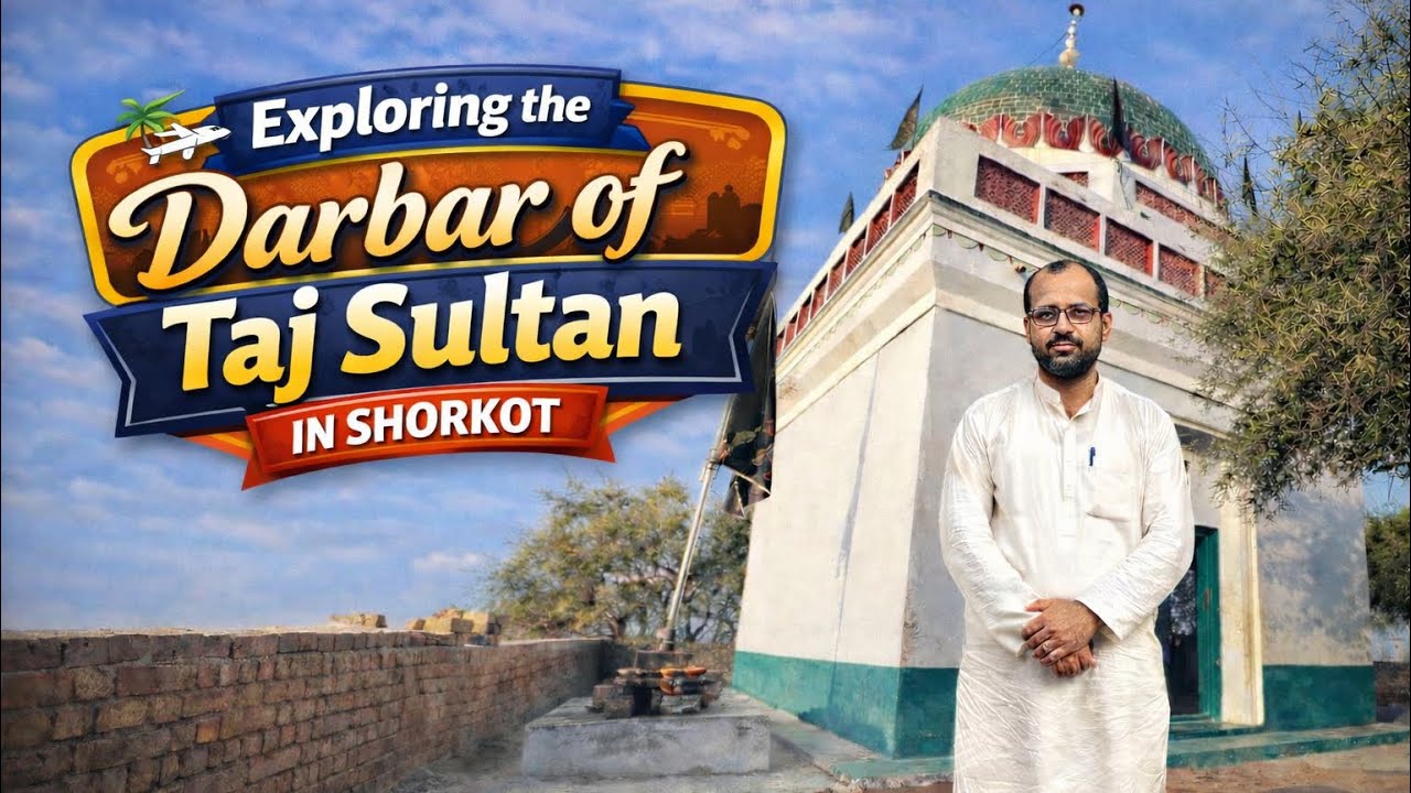 Shorkot Main Taj Sultan K Darbar ki Kia Haqeqat Hai | Governor Ya Wali | Complete Details || Shorkot