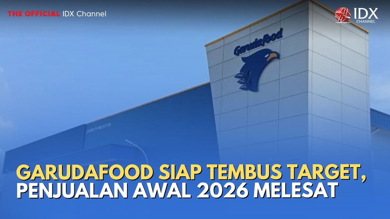 Garudafood Siap Tembus Target, Penjualan Awal 2026 Melesat | MILENOMICS