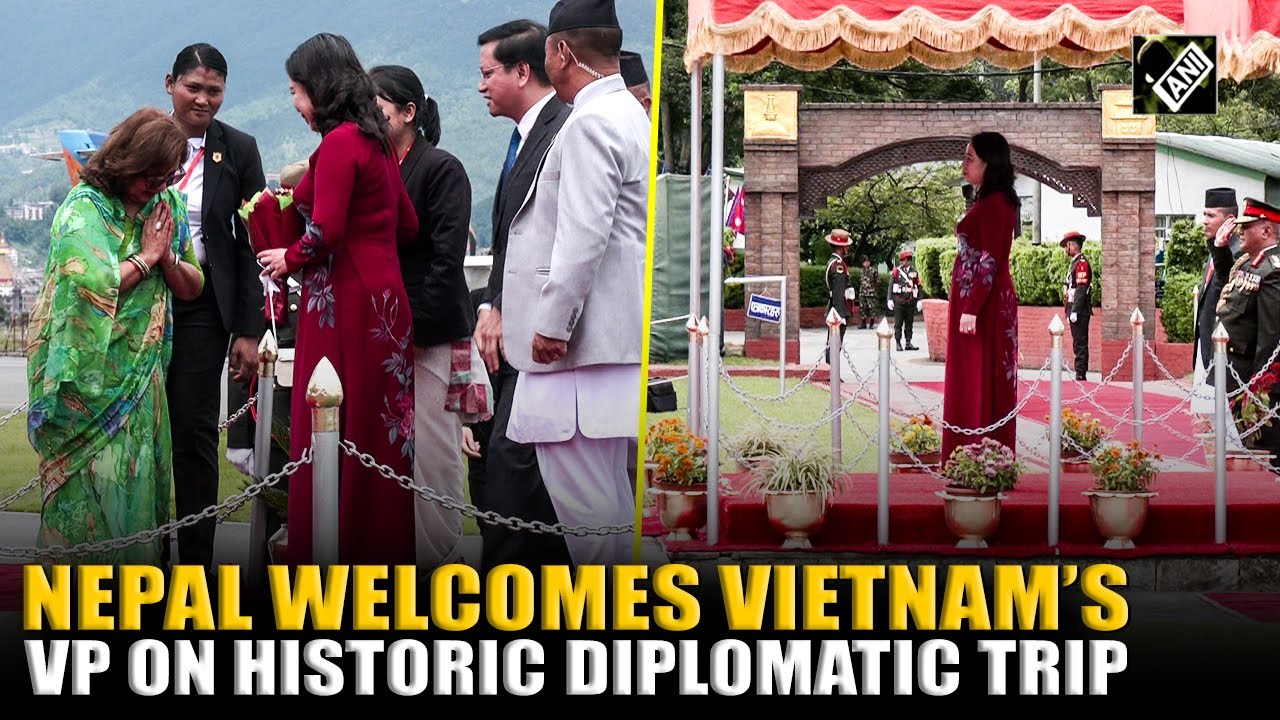 Vietnam’s vice President arrives in Kathmandu for official visit