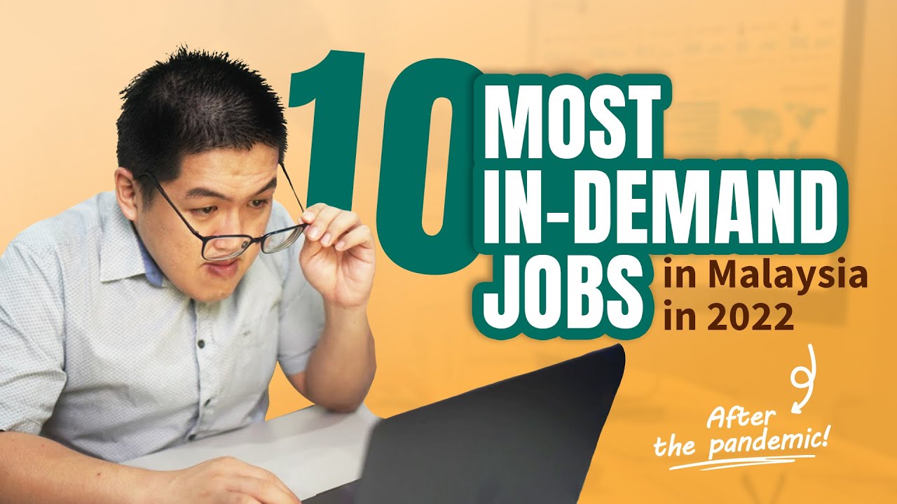 10 Most In Demand Jobs In Malaysia in 2022