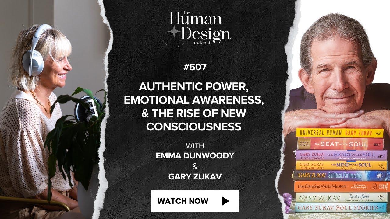 Authentic Power Explained: Gary Zukav on Emotional Awareness & the New Consciousness