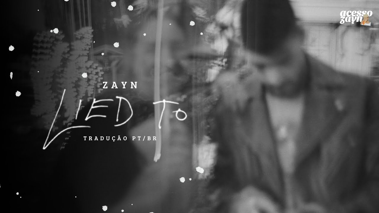 ZAYN - Lied To (Legendado/ Tradução)