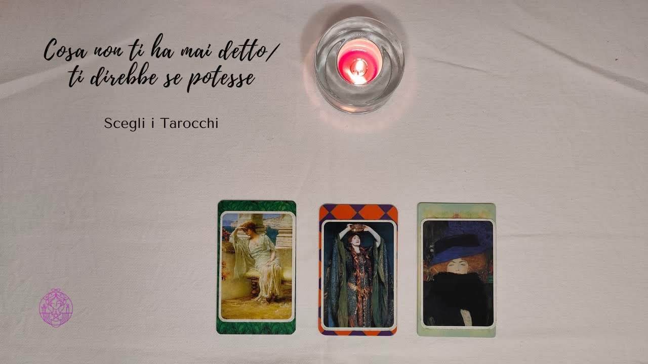 💞 Cosa non ti ha mai detto/ti direbbe se potesse ☘🔮 Scegli i tarocchi