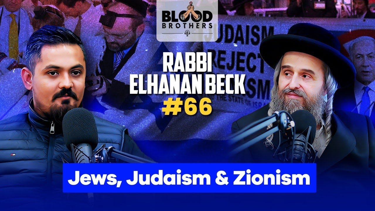 Rabbi Elhanan Beck | Jews, Judaism & Zionism | Blood Brothers #66
