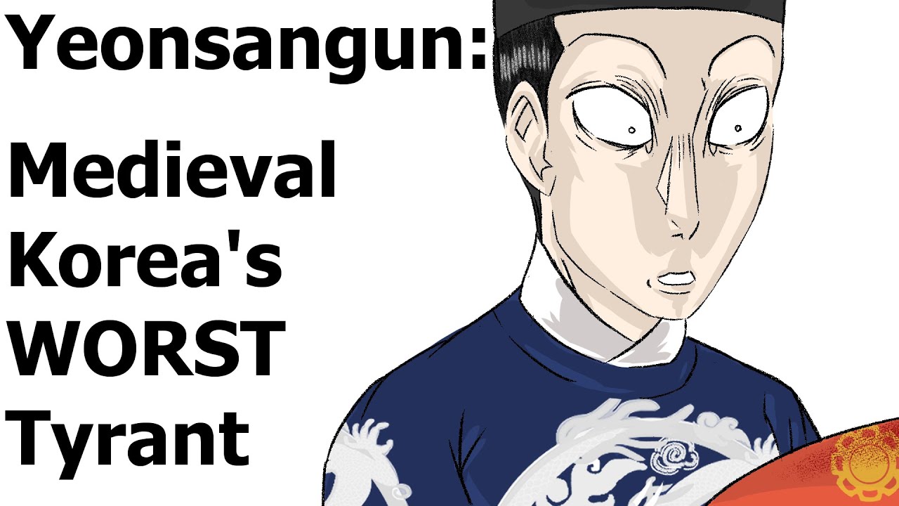 Yeonsangun: Medieval Korea's WORST Tyrant