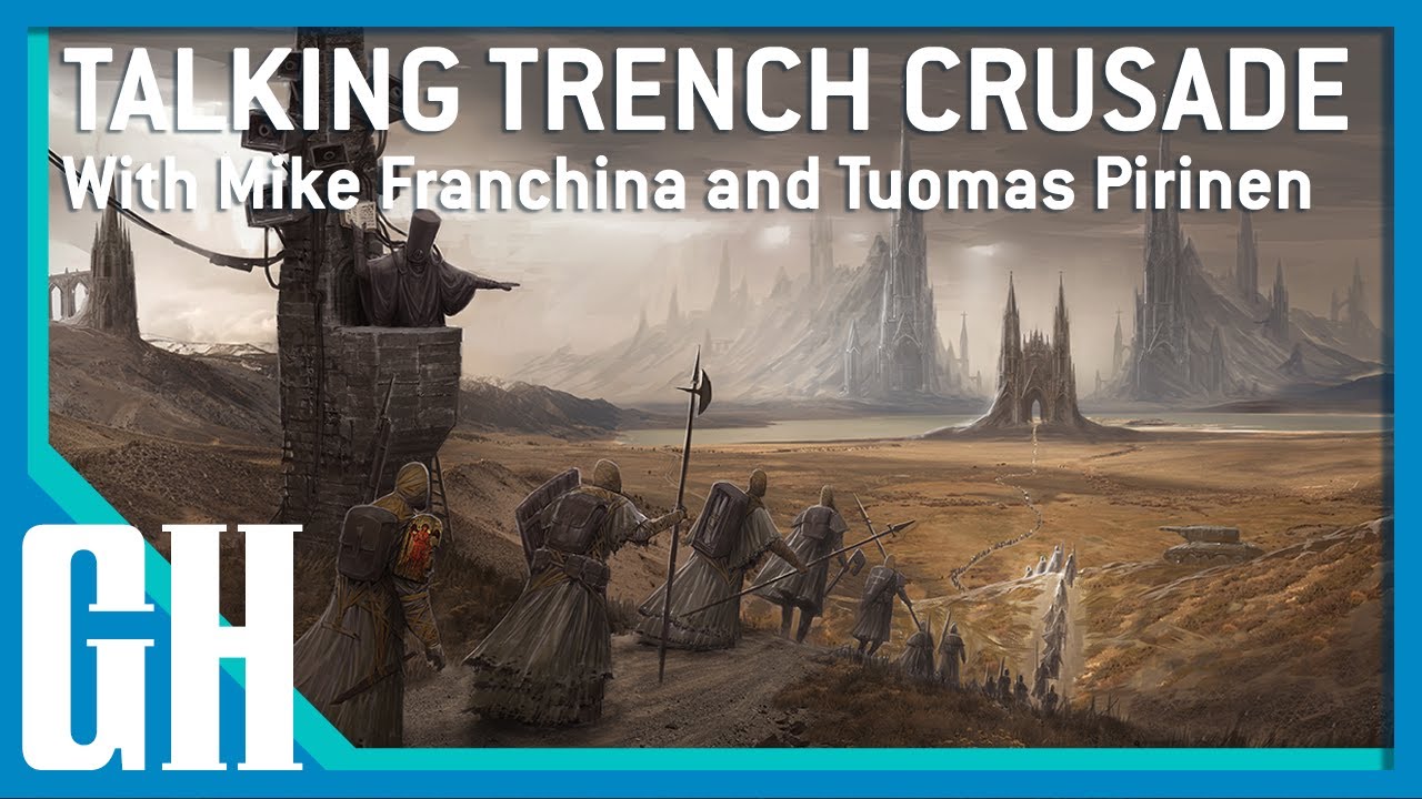 Talking Trench Crusade with Mike Franchina and Tuomas Pirinen