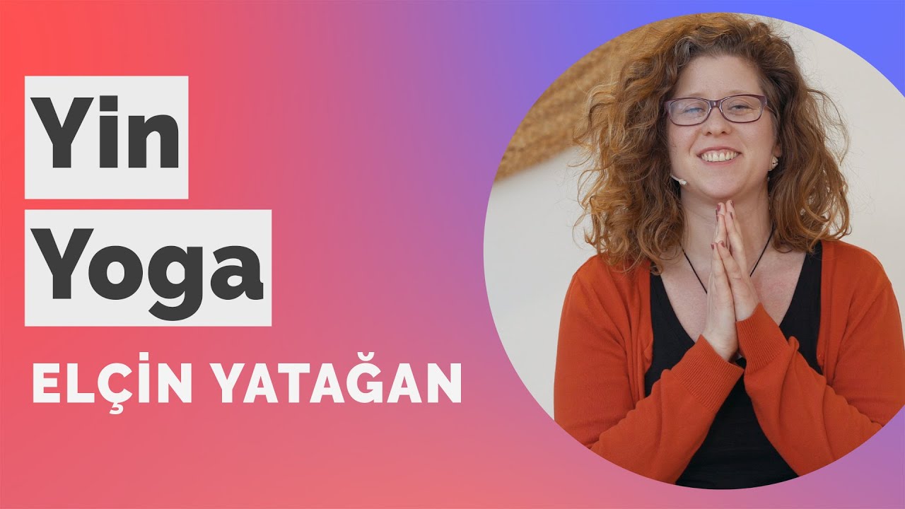 Yin Yoga | Nuve Yoga - Elçin Yatağan