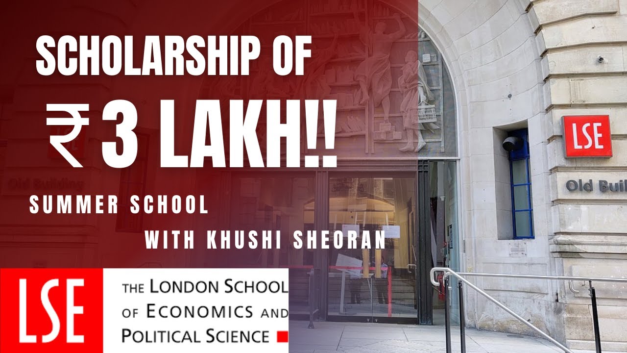 Academic Director's Scholarship at LSE - London School of Economics| Scholarship for Summer School!!
