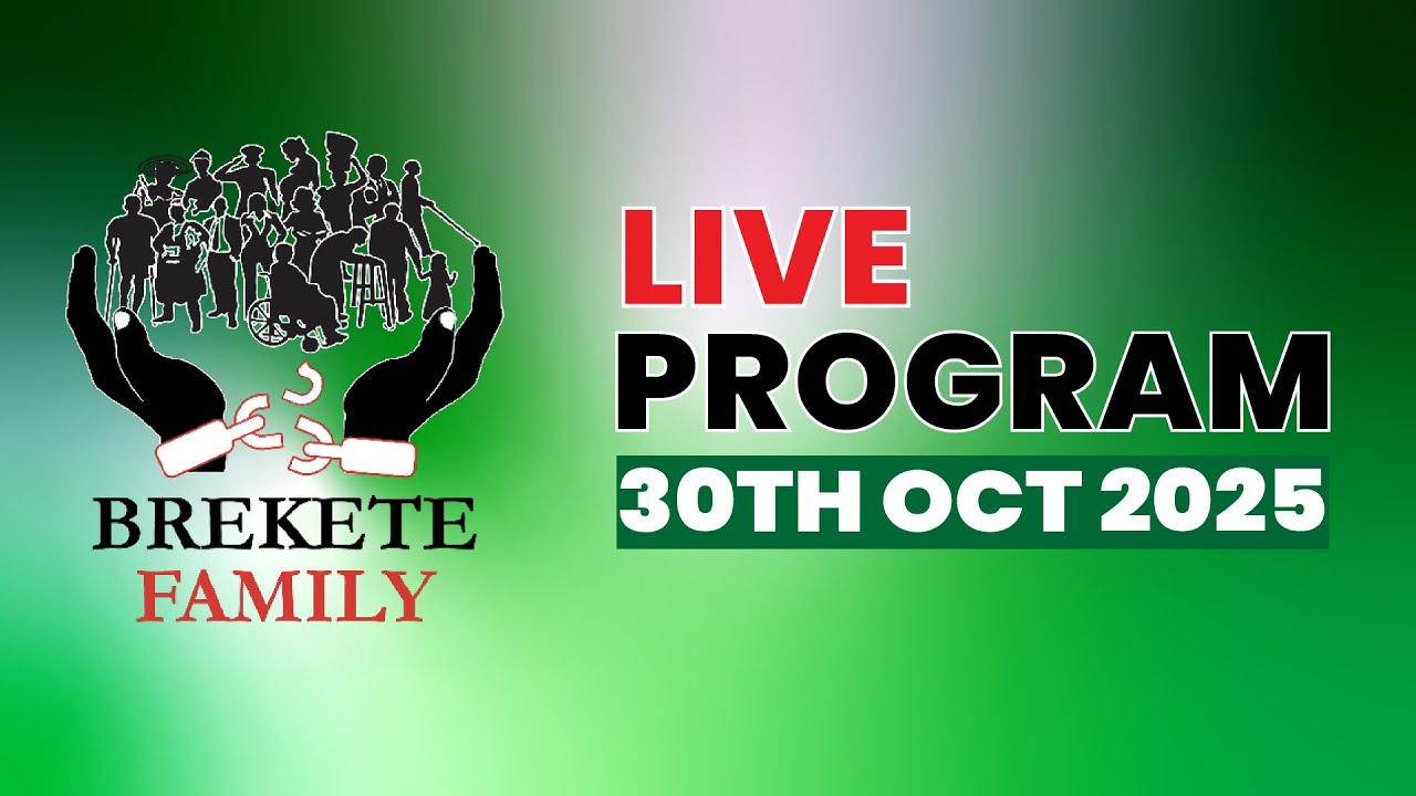 BREKETE FAMILY LIVE PROGRAM 30th October 2025