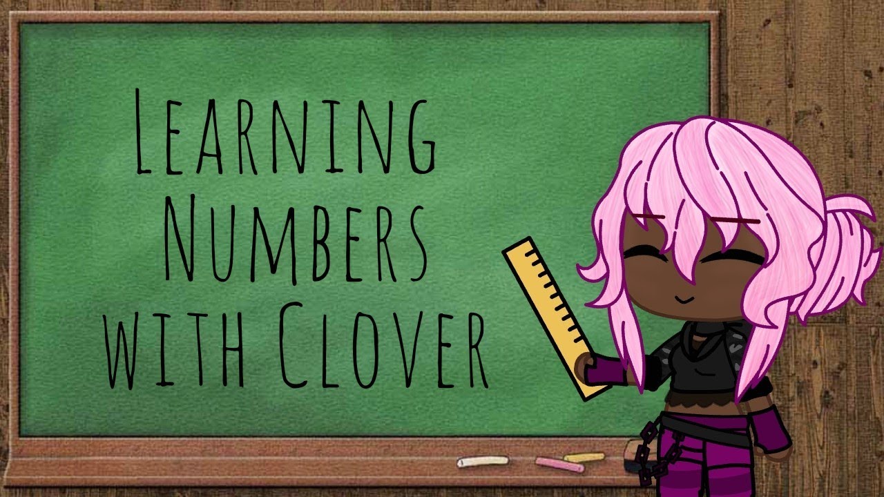 Learning Numbers with Clover | My Hero Origins | Gacha club/life
