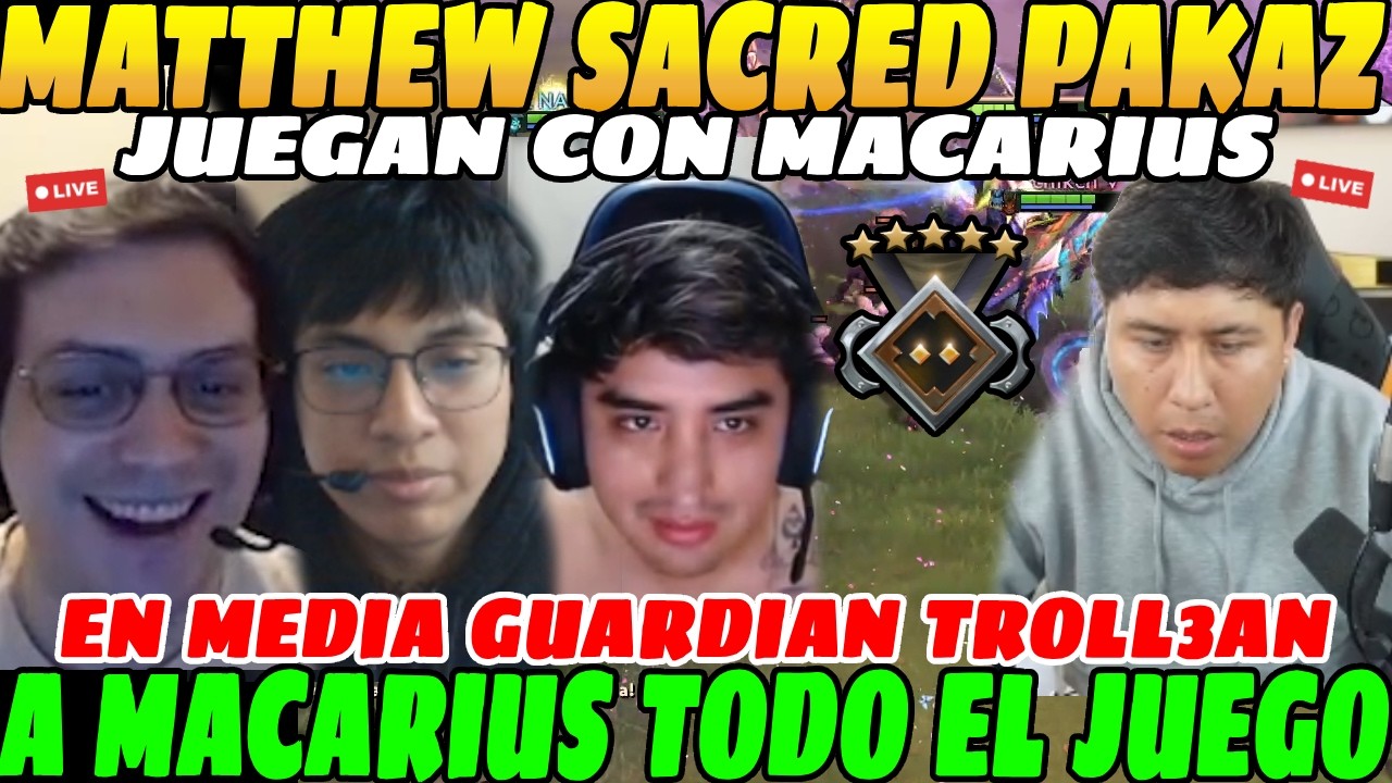 😲MATTHEW PAKAZ y SACRED juegan PARTY con MACARIUS 😲| TROLL3AN a MACARIUS todo el DOTA😲