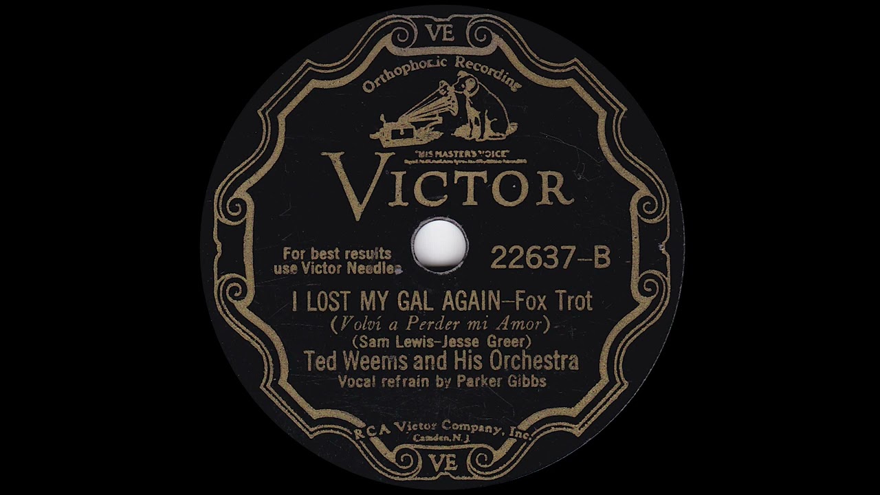 1931 Ted Weems - I Lost My Gal Again (Parker Gibbs, vocal)