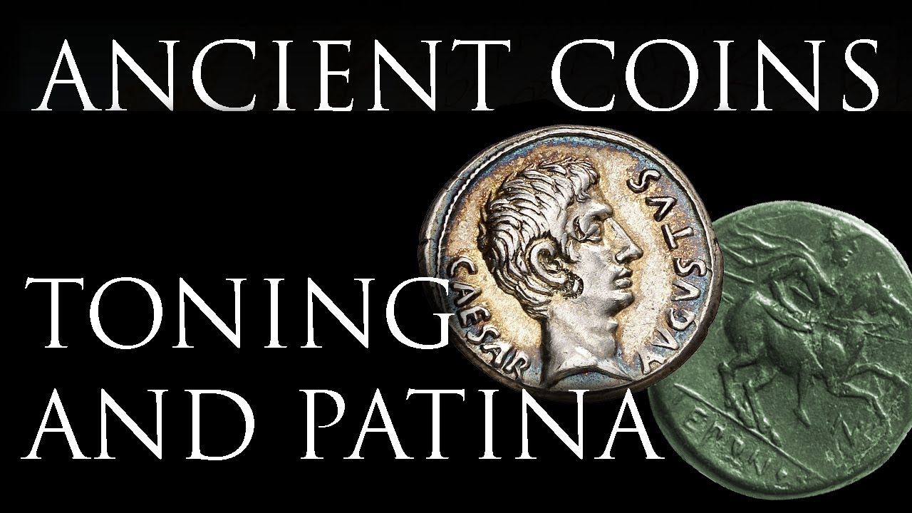Ancient Coins: Toning and Patina