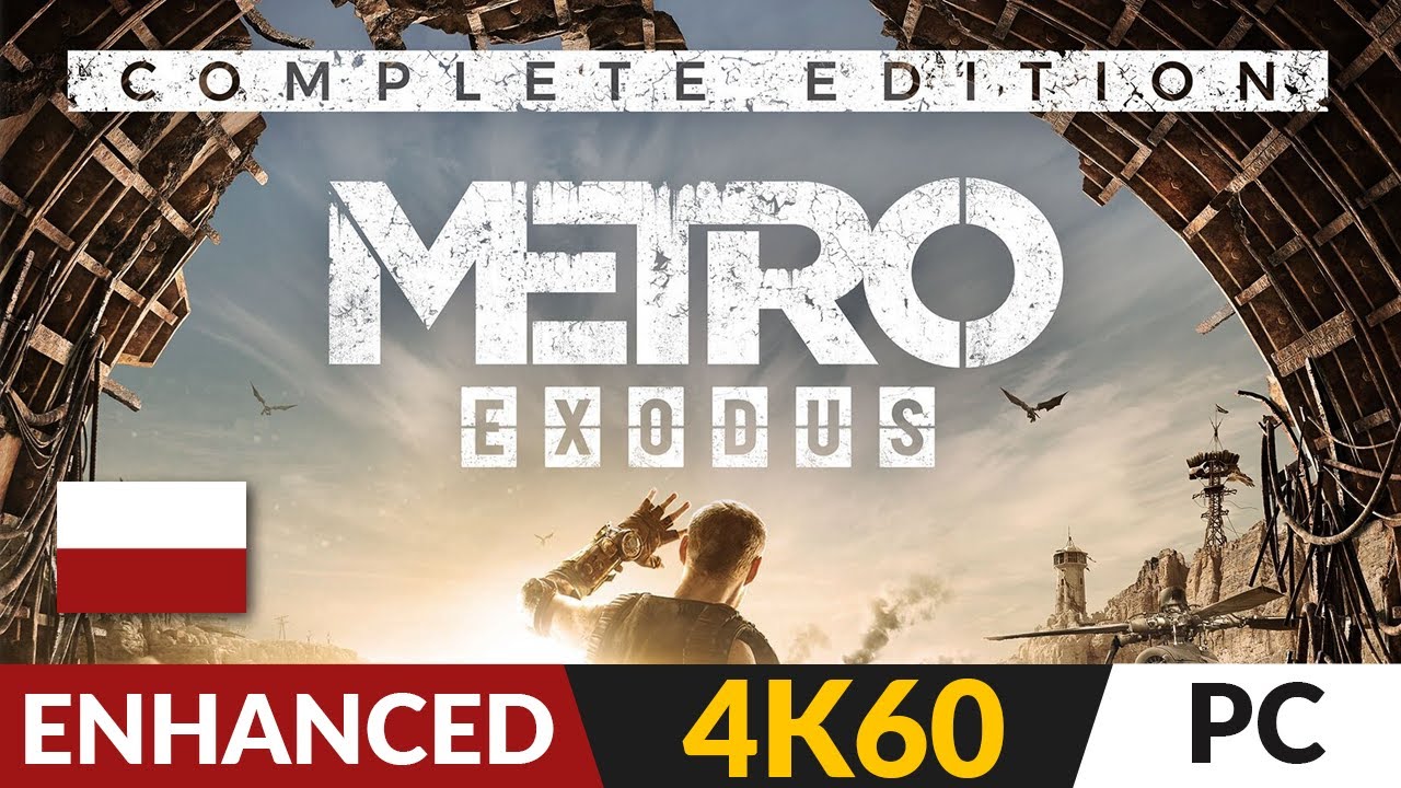 Metro Exodus PL ❄️ Edycja Kompletna 🚂 Nowa jakość przyg&oacute;d Artema (Enhanced Edition)