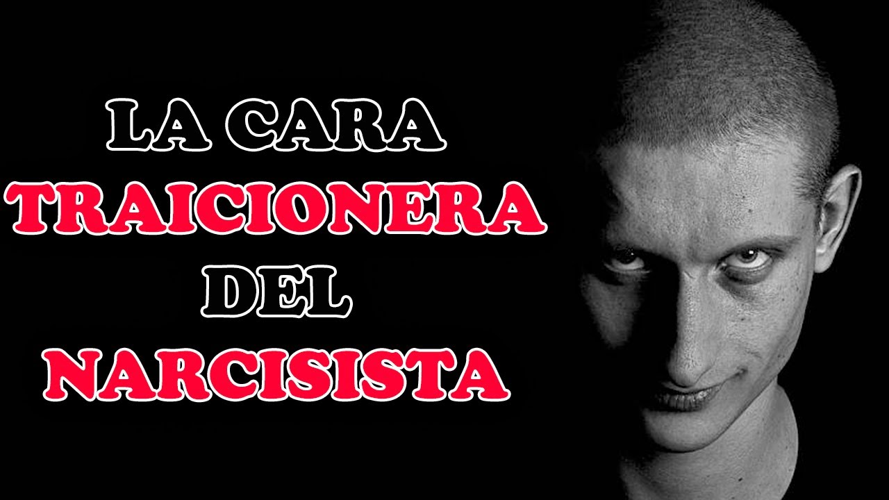 LA CARA TRAICIONERA DEL NARCISISTA