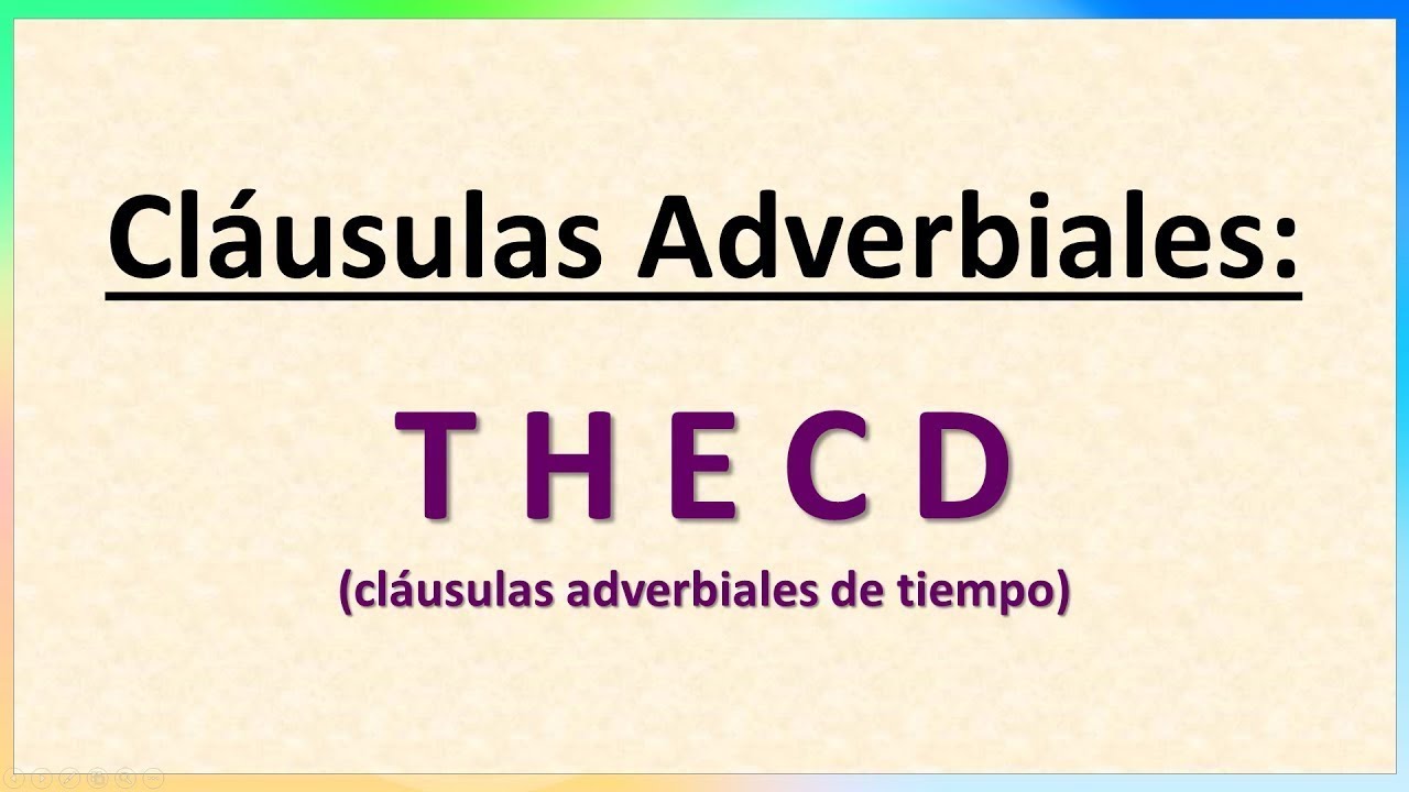 Adverbial Clauses in Spanish (THECD)