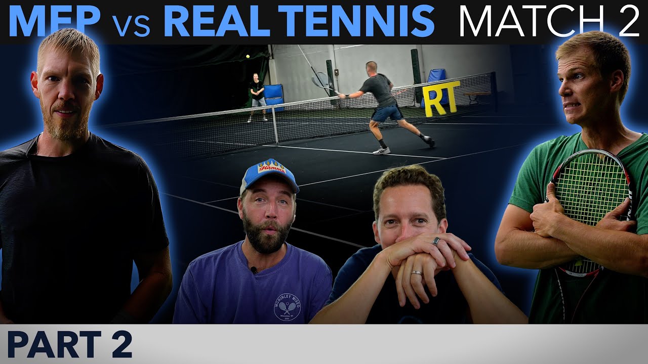 MEP vs Real Tennis (Match 2 - Part 2)
