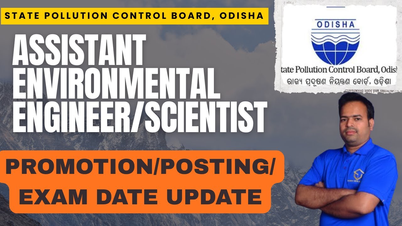 ASSISTANT ENVIRONMENTAL ENGINEER/SCIENTIST PROMOTION/POSTING/EXAM DATE
