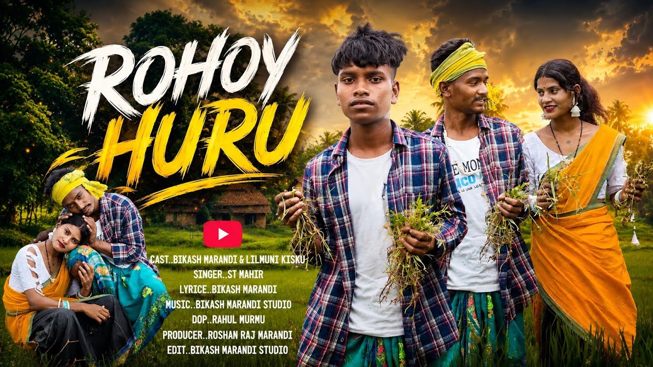 ROHOY HURU NEW SANTALI VIDEO 2026/ BINOD MARANDI / BIKASH MARANDI & / ST MAHIR 