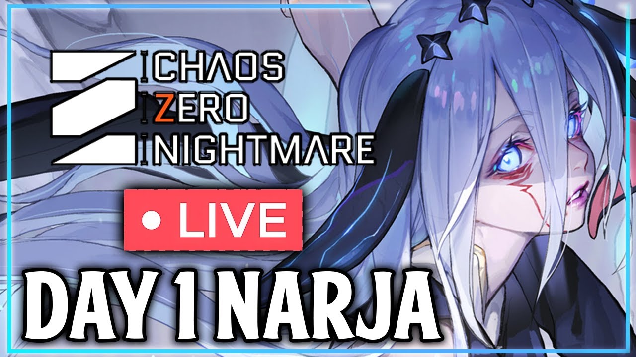 DAY 1 Narja Impressions + Clearing Tower |  Chaos Zero Nightmare