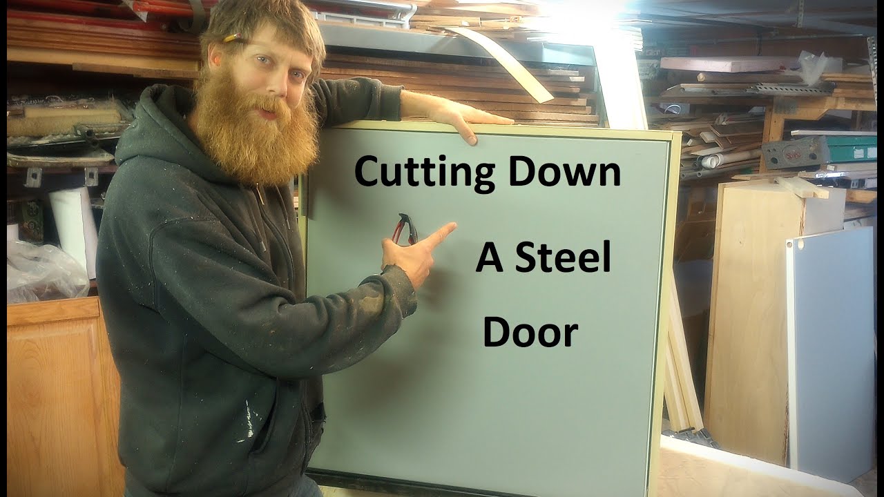How To Cut Down A Steel Door