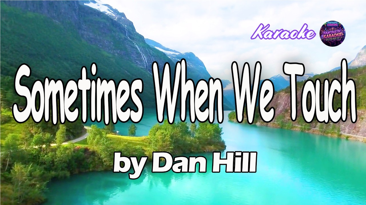 Sometimes When We Touch (Karaoke Version) Dan Hill | High Quality Lyrics & Instrumental