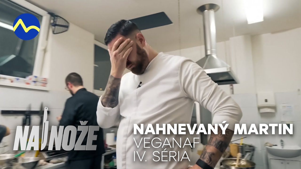 Martinovi praskli nervy | Veganaf  3/4 | Na nože IV.